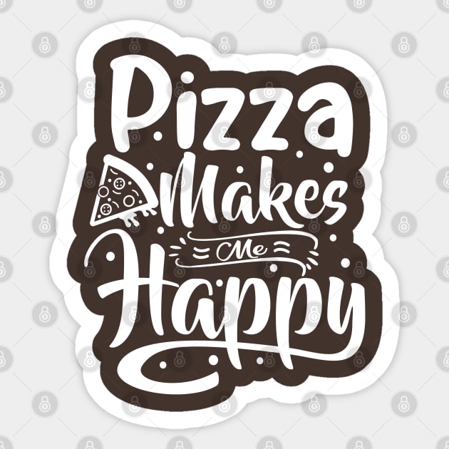 Pizza Makes Me Happy Sticker by Litehouse Tees